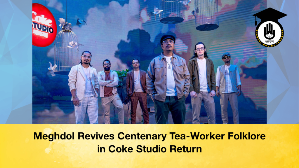 Meghdol Revives Centenary Tea-Worker Folklore in Coke Studio Return