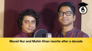 Murad Nur and Muhin Khan reunite after a decade Murad Nur and Muhin Khan reunite after a decade 2 Murad Nur and Muhin Khan reunite after a decade