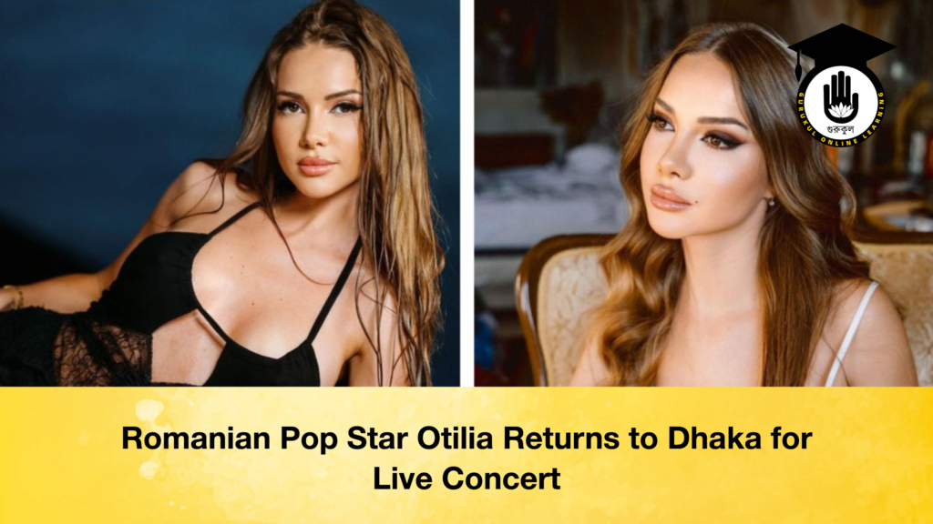 Romanian Pop Star Otilia Returns to Dhaka for Live Concert Romanian Pop Star Otilia Returns to Dhaka for Live Concert