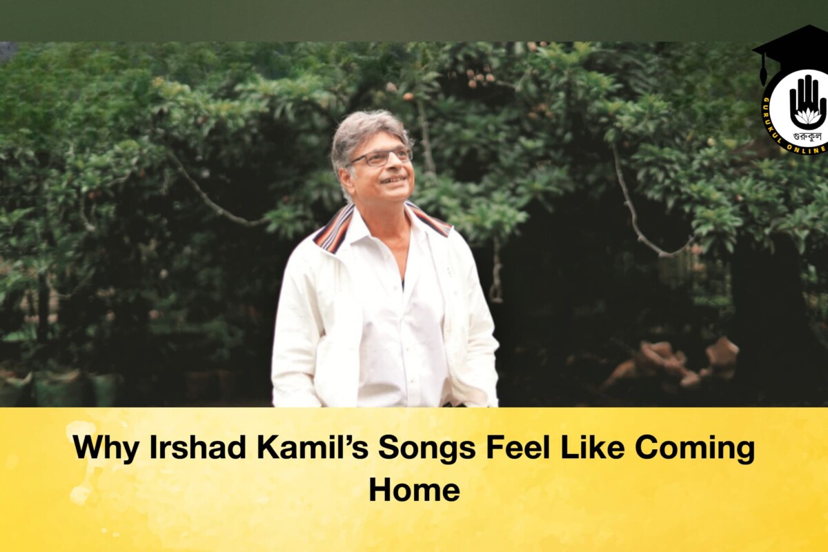 Why Irshad Kamil’s Songs Feel Like Coming Home