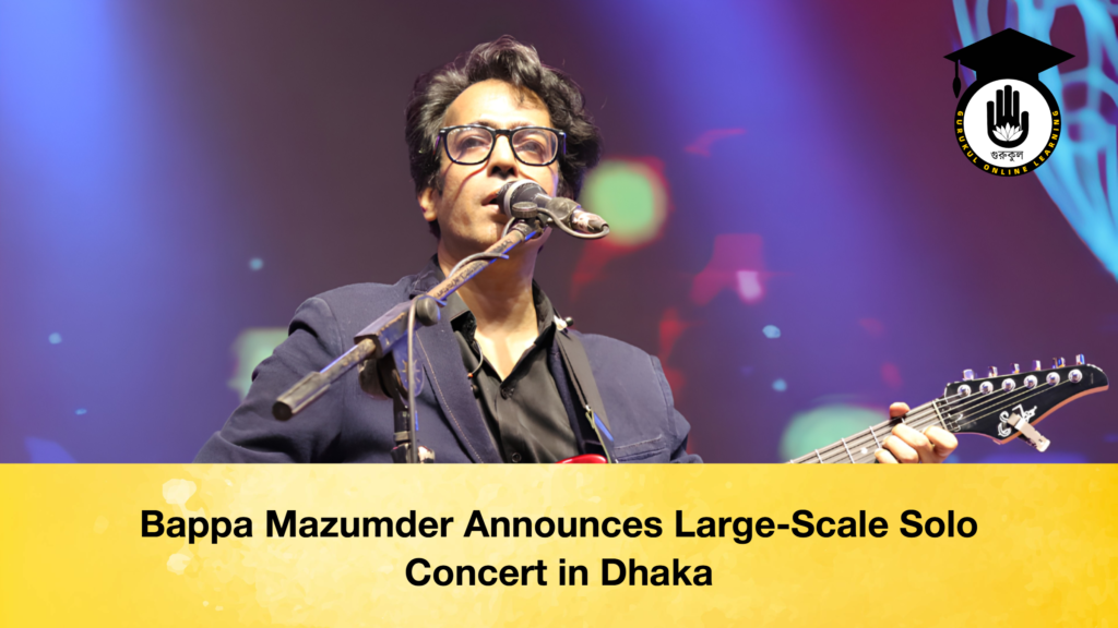 Bappa Mazumder Announces Large-Scale Solo Concert in Dhaka
