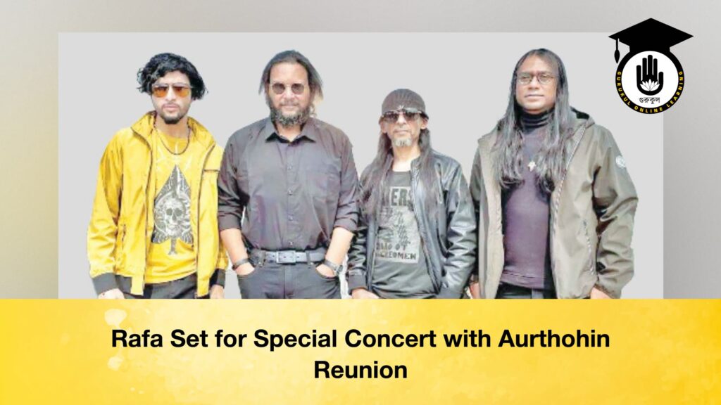 Rafa Set for Special Concert with Aurthohin Reunion Rafa Set for Special Concert with Aurthohin Reunion