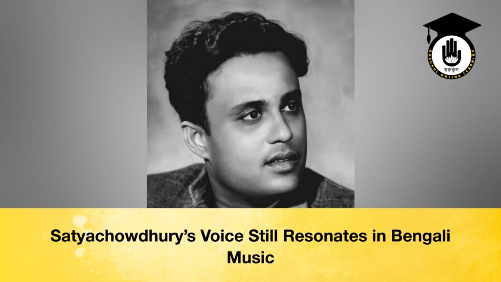 Satyachowdhury’s Voice Still Resonates in Bengali Music