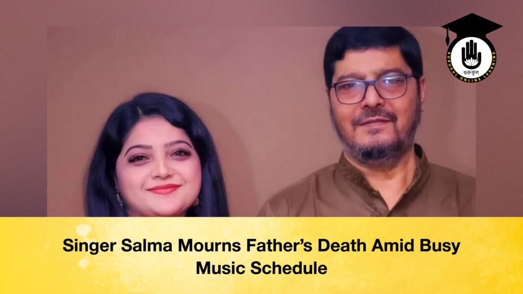 Singer Salma Mourns Father’s Death Amid Busy Music Schedule Singer Salma Mourns Father’s Death Amid Busy Music Schedule