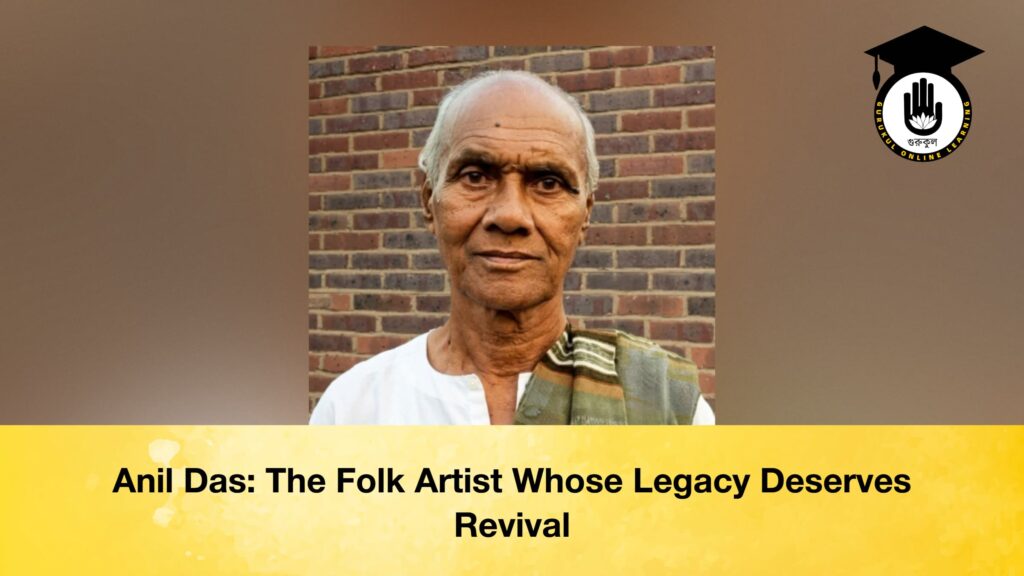Anil Das The Folk Artist Whose Legacy Deserves Revival