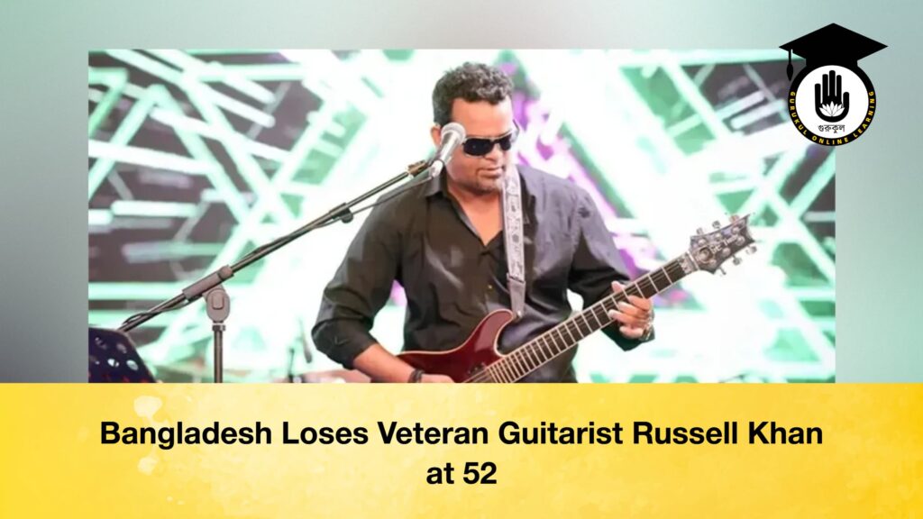 Bangladesh Loses Veteran Guitarist Russell Khan at 52 Bangladesh Loses Veteran Guitarist Russell Khan at 52