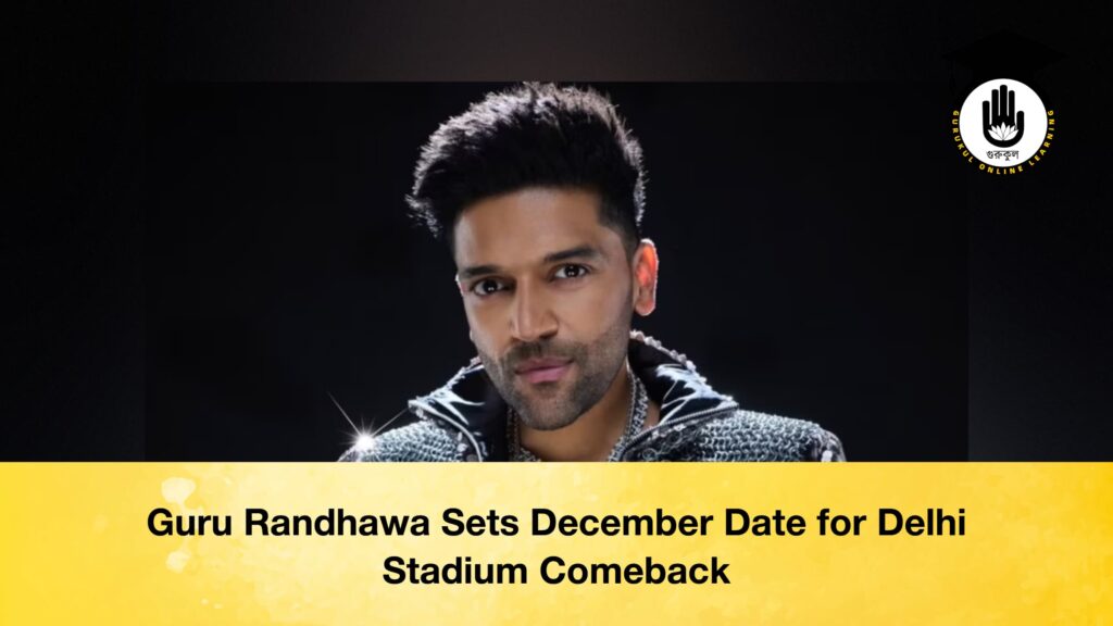 Guru Randhawa Sets December Date for Delhi Stadium Comeback Guru Randhawa Sets December Date for Delhi Stadium Comeback