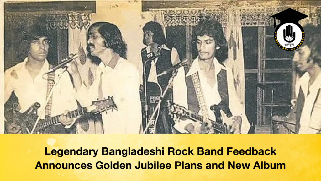 Legendary Bangladeshi Rock Band Feedback Announces Golden Jubilee Plans and New Album