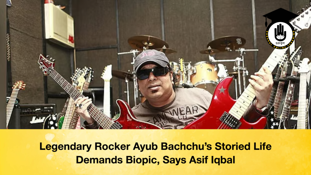 Legendary Rocker Ayub Bachchu’s Storied Life Demands Biopic, Says Asif Iqbal
