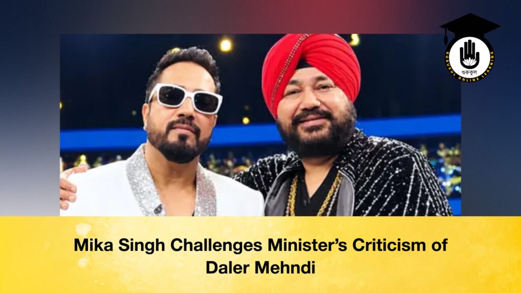 Mika Singh Challenges Minister’s Criticism of Daler Mehndi