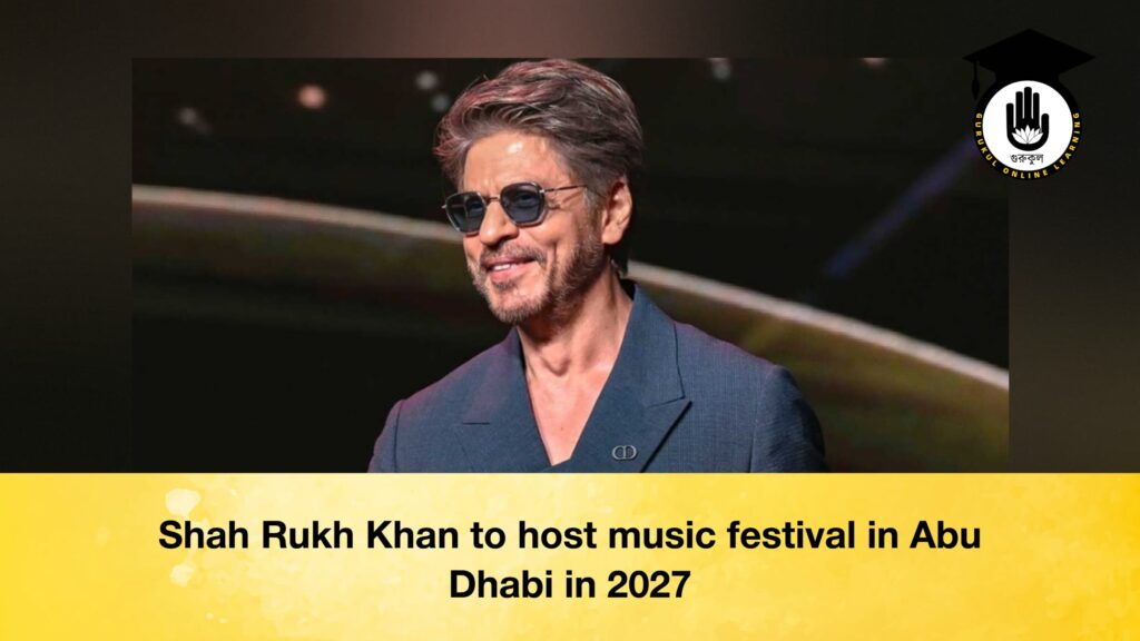 Shah Rukh Khan to host music festival in Abu Dhabi in 2027 Shah Rukh Khan to host music festival in Abu Dhabi in 2027
